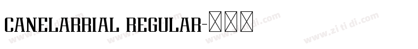 canelarrial regular字体转换 canelarrial regular字体转换